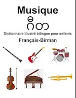 Français-Birman Musique / &#4098;&#4142;&#4112; Dictionnaire illustré bilingue pour enfants