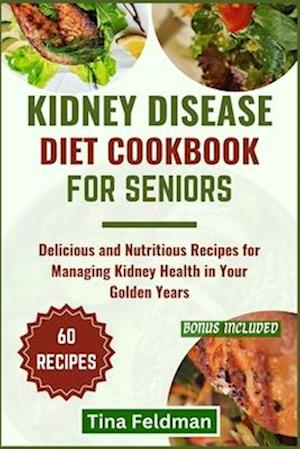 Kidney Disease Diet Cookbook for Seniors