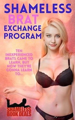 Shameless Brat Exchange Program