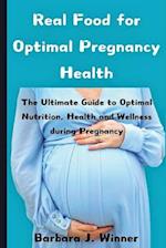 Real Food for Optimal Pregnancy Health