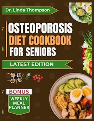 Osteoporosis Diet Cookbook for Seniors