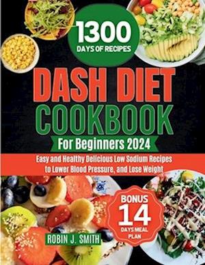 Dash Diet Cookbook for Beginners 2024