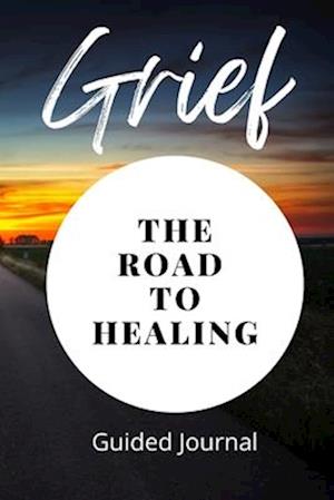 Grief the road to healing