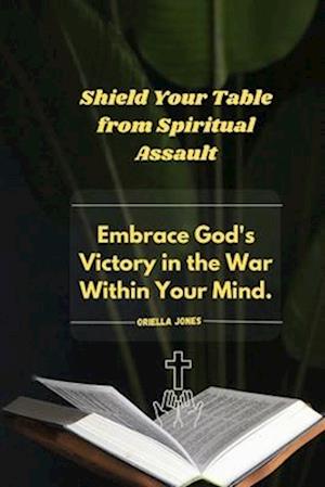 Shield Your Table from Spiritual Assault