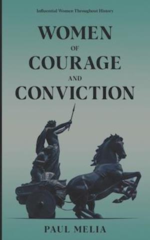 Women of Courage and Conviction