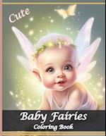 Cute Baby Fairies Coloring Book
