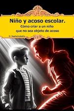 Niño y acoso escolar. Cómo criar a un niño que no sea objeto de acoso.