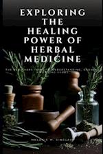 Exploring the Healing Power of Herbal Medicine