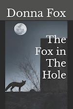 The Fox in The Hole