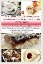 The Ultimate Macedonian Diet Cookbook for Weight Lost and Fatty Liver
