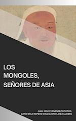 Los Mongoles, señores de Asia