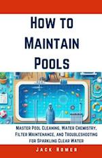 How to Maintain Pools
