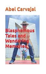 Blasphemous Tales and Wandering Memories