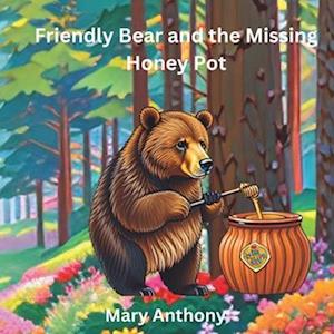 Få Friendly Bear and the Missing Honey Pot af Mary Anthony som ...