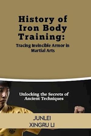 History of Iron Body Training