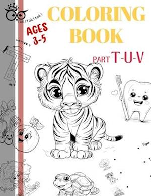 TOK coloring book AGES 3-5 PART T-U-V