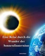 Eine Reise durch die Wunder der Sonnenfinsternisse