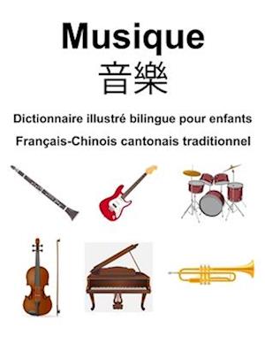 Français-Chinois cantonais traditionnel Musique / &#38899;&#27138; Dictionnaire illustré bilingue pour enfants