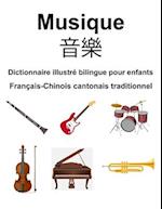 Français-Chinois cantonais traditionnel Musique / &#38899;&#27138; Dictionnaire illustré bilingue pour enfants