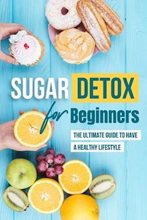 Sugar Detox for Beginners