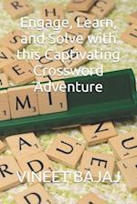 Engage, Learn, and Solve with this Captivating Crossword Adventure