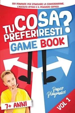 Tu Cosa Preferiresti? [VOL. 1] - GAME BOOK