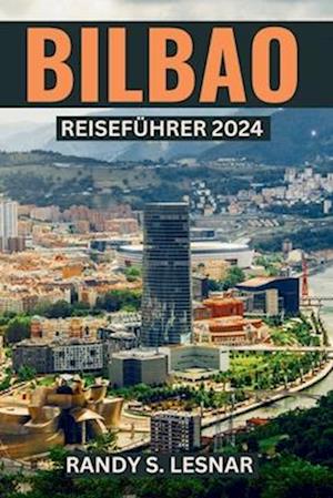 Bilbao Reiseführer 2024