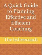 A Quick Guide to Planning Effective and Efficient Coaching