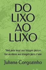 Do Lixo Ao Luxo