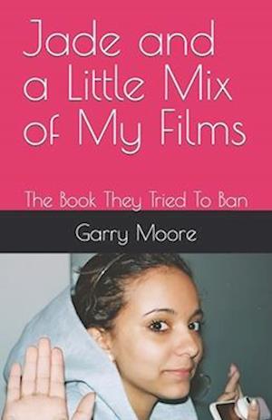 Jade and a Little Mix of My Films