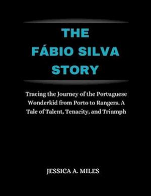 The Fábio Silva Story