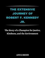 The Extensive Journey Of Robert F. Kennedy Jr.