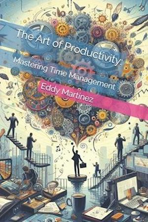 The Art of Productivity