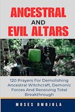 Ancestral & Evil Altars