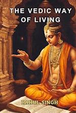 The Vedic Way of Living