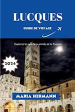 Lucques Guide de Voyage 2024