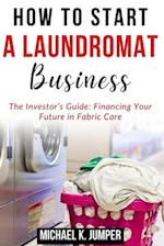 How to Start a Laundromat Business