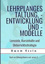 Lehrplangestaltung, -Entwicklung Und -Modelle