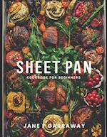 The Sheet Pan Cookbook For Beginners