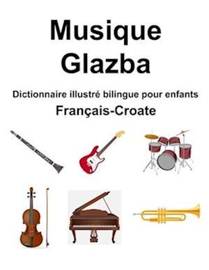 Français-Croate Musique / Glazba Dictionnaire illustré bilingue pour enfants