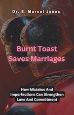 Burnt Toast Saves Marriages