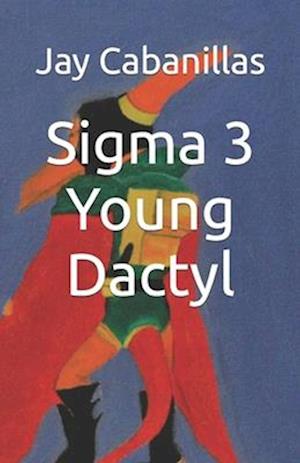 Sigma 3 Young Dactyl