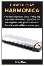 How to Play Harmonica