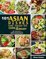 101 Asian Dishes You Need to Cook and Enjoy
