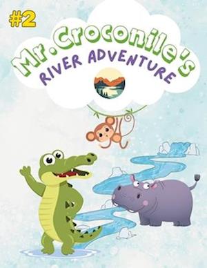 cute kids story "Mr. Croconile's River Adventure"