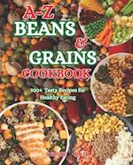 A-Z Beans & grains Cookbook