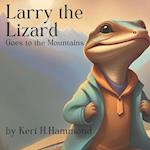 Larry the Lizard, Goes to the Mountains