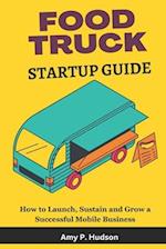 Food Truck Startup Guide