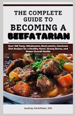 The Complete Guide to Becoming a Beefatarian