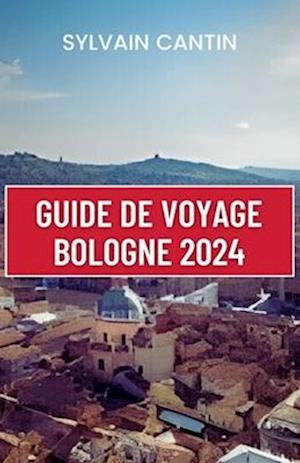 Guide de Voyage Bologne